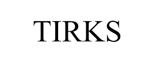 TIRKS