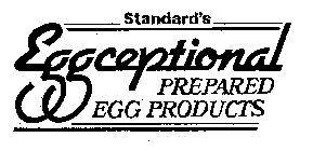 STANDARD'S EGGCEPTIONAL PREPARED EGG PRODUCTS