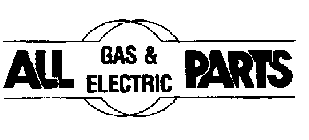 ALL GAS & ELECTRIC PARTS