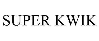 SUPER KWIK