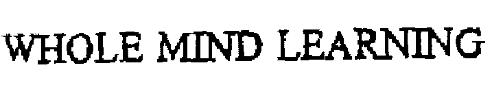 WHOLE MIND LEARNING