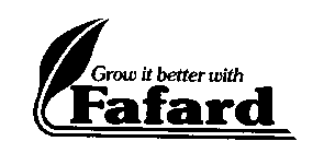 GROW IT BETTER WITH FAFARD