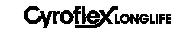 CYROFLEX LONGLIFE