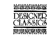 DESIGNER CLASSICS