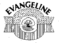 EVANGELINE