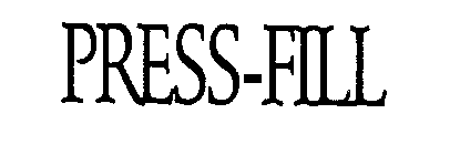 PRESS-FILL