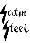 SATIN STEEL