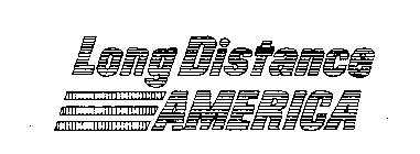 LONG DISTANCE AMERICA