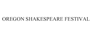 OREGON SHAKESPEARE FESTIVAL