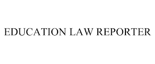 EDUCATION LAW REPORTER