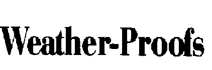 WEATHER-PROOFS
