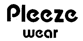 PLEEZE WEAR