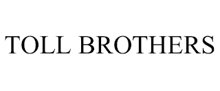 TOLL BROTHERS