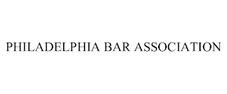 PHILADELPHIA BAR ASSOCIATION