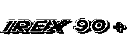 IREX 90+