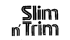 SLIM N' TRIM