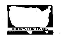 HOMES FOR LIVING