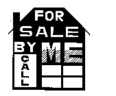 FOR SALE BY ME CALL