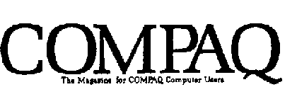 COMPAQ THE MAGAZINE FOR COMPAQ COMPUTER USERS