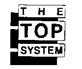 THE TOP SYSTEM