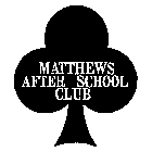 MATTHEWS AFTER SCHOOL CLUB