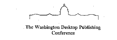 THE WASHINGTON DESKTOP PUBLISHING CONFERENCE