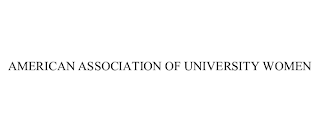 AMERICAN ASSOCIATION OF UNIVERSITY WOMEN