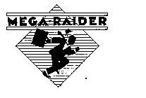 MEGA-RAIDER