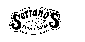 SERRANO'S SUPER SALSA