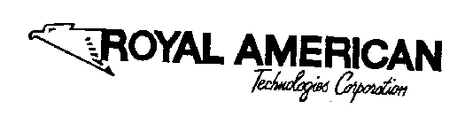 ROYAL AMERICAN TECHNOLOGIES CORPORATION