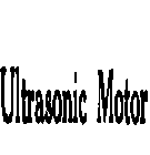 ULTRASONIC MOTOR