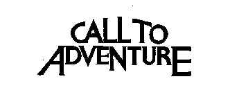CALL TO ADVENTURE