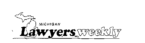 MICHIGAN LAWYERS WEEKLY