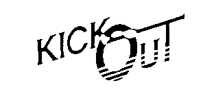 KICK OUT