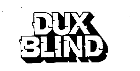 DUXBLIND