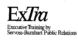 EXTRA EXECUTIVE TRAINING BY SERVOSS-BARNHART PUBLIC RELATIONS