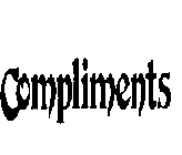 COMPLIMENTS