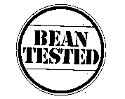 BEAN TESTED