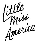 LITTLE MISS AMERICA