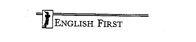 ENGLISH FIRST