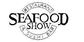 SEAFOOD SHOW RESTAURANT & SUSHI BAR