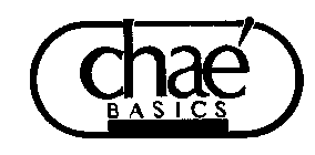 CHAE BASICS