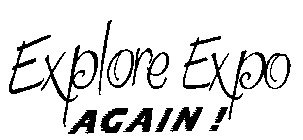 EXPLORE EXPO AGAIN!