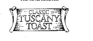 CLASSIC TUSCANNY TOAST