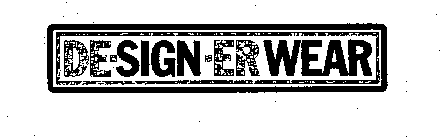 DE-SIGN-ER WEAR