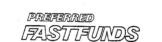 PREFERRED FASTFUNDS