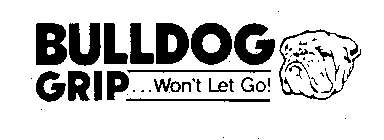 BULLDOG GRIP WON'T LET GO