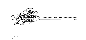 THE AMERICAN LEGACY