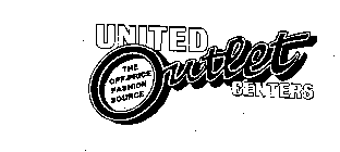 UNITED OUTLET CENTERS THE OFF-PRICE FASHION SOURCE