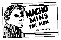 MACHO MINS FOR MEN